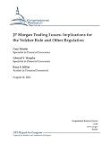 JP Morgan Trading Losses: Implications for the Volcker Rule and Other Regulation