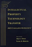 Intellectual Property Technology Transfer, 2012 Cumulative Supplement 1617460745 Book Cover