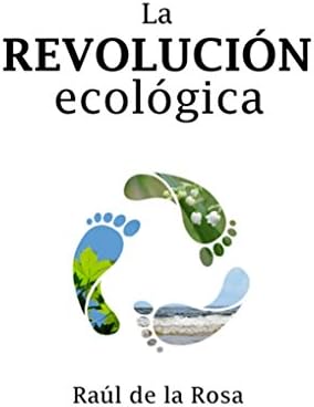 LA REVOLUCIÓN ECOLÓGICA: La búsqueda de la libertad