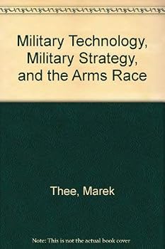 Hardcover Military Technology, Military Strategy, and the Arms Race Book