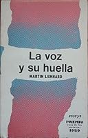 La voz y su huella: Escritura y conflicto etnico-social en America Latina, 1492-1988 0910061521 Book Cover