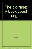 The big rage: A book about anger 087029217X Book Cover