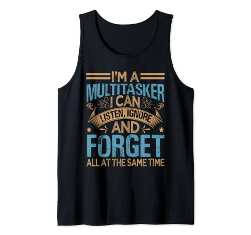 I'm A Multitasker - I Can Listen Ignore And Forget - Sarcasm Camiseta sin Mangas