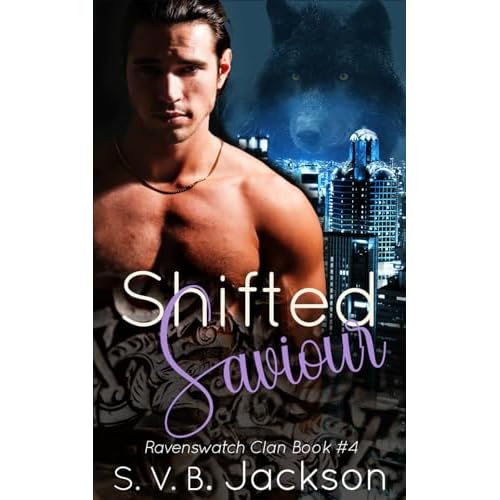 Shifted Saviour: A wolf shifter Sci-Fi dark romance (Ravenswatch Clan, Band 4)
