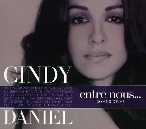 Entre Nous... 10 Ans Deja! [Audio CD] Cindy Daniel