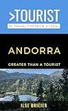 Greater Than a Tourist- Andorra : 50 Travel Tips from a Local (Greater Than a Tourist Europe)