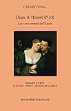  Diane & Honoré d\'Urfé: Les vrais amants de l\'Astrée (French Edition)