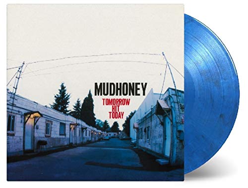 MUDHONEY - Tomorrow Hit Today