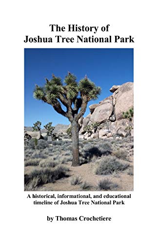 The History of Joshua Tree National…