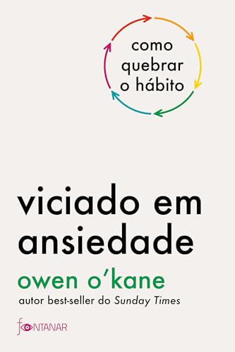 Viciado em ansiedade: como quebrar o hábito
