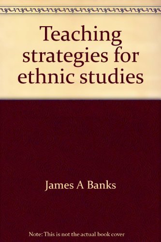 Teaching strategies for ethnic studies: Banks, James A: 9780205046744: Amazon.com: Books