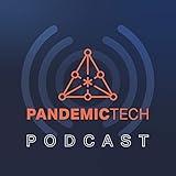  PandemicTech Podcast