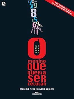 Paperback O Menino Que Queria Ser Celular (Em Portuguese do Brasil) [Portuguese] Book