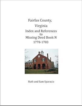Paperback Fairfax County, Virginia Index and References to Missing Deed Book N 1778-1783 Book