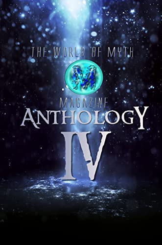 The World of Myth Anthology: Volume IV (English Edition)