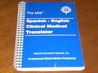 The Mis Spanish-English Clinical Medical Translator 1891953001 Book Cover