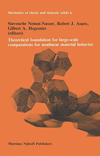 Theoretical foundation for large-scale computations for nonlinear material behavior: 6 (Mechanics of Elastic and Inelastic Solids) view 2