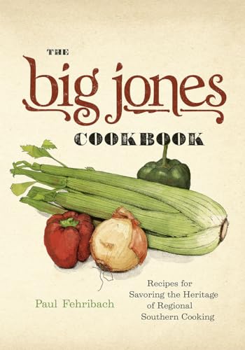 Compare Textbook Prices for The Big Jones Cookbook: Recipes for Savoring the Heritage of Regional Southern Cooking Illustrated Edition ISBN 9780226205724 by Fehribach, Paul