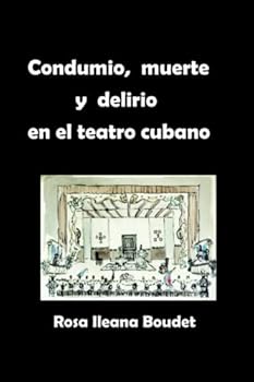 Paperback Condumio, muerte y delirio en el teatro cubano (Spanish Edition) [Spanish] Book