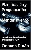 mantenimiento en ingles  Planificación y Programación del Mantenimiento: Un enfoque basado en los principios del PMP