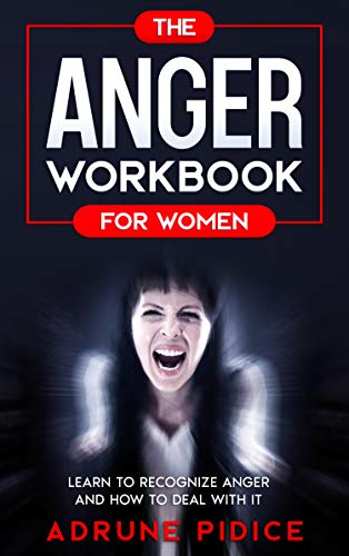 The Anger Workbook for Women: Learn to Recognize Anger and How to Deal with it (English Edition)