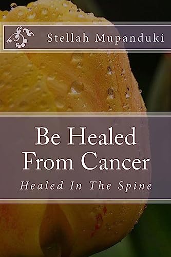 Be Healed From Cancer