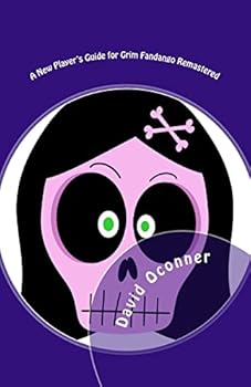 Paperback A New Player's Guide for Grim Fandango Remastered: A Walk-through and Strategy Guide Book