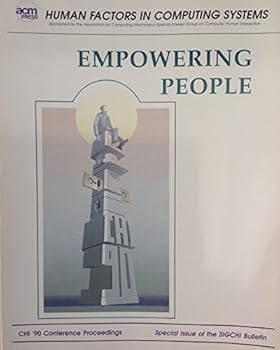 Paperback Human Factors in Computing Systems: Empowering People : Chi '90 Conference Proceedings, Seattle, Washington, April 1-5, 1990 Book