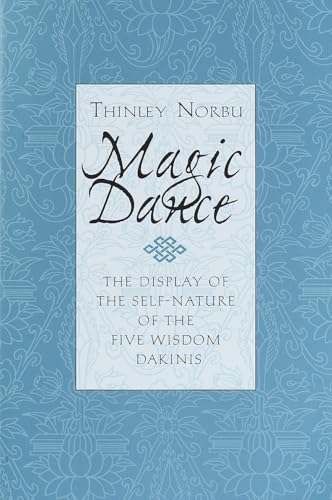 Magic Dance: The Display of the Self-Nature of the Five Wisdom Dakinis