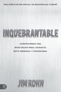 Paperback Inquebrantable (Unshakable): Construyendo Una Base Sólida Para Lograr Su Éxito Personal Y Profesional [Spanish] Book