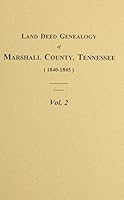 Land Deed Genealogy of Marshall County, Tn: (1836-1840) Books A-C 0893087041 Book Cover