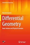 Differential Geometry: Basic Notions and Physical Examples (Mathematical Engineering)