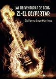  Las desventuras de Zorg Z1- El Despertar (SIN COLECCION)