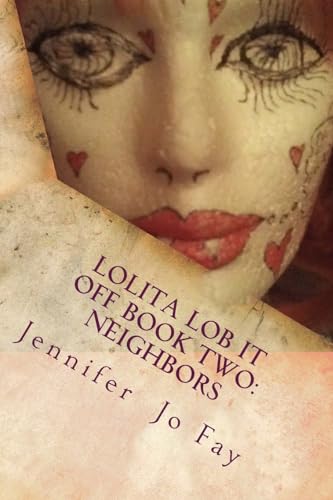 Lolita Lob It Off Book Two: Neighbors