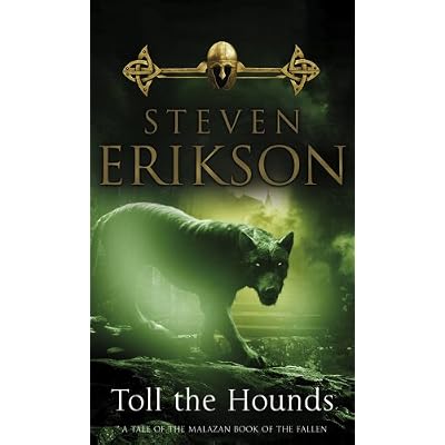 Toll The Hounds: Epic fantasy from this master storyteller