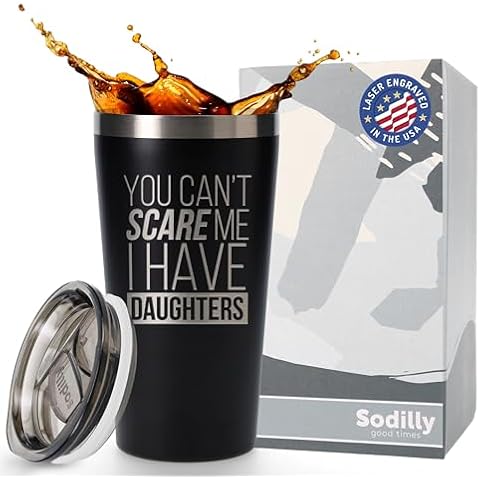 Sodilly You Can't Scare Me I Have Daughters Tumbler - Durable Laser Engraved Superior Technology - Double-Wall Insulated Travel Mug - Great For Hot And Cold Beverages - Beautiful And Timeless Design Cover