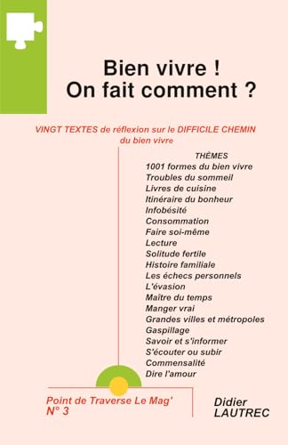 Bien vivre ! On fait comment ? (Point de Traverse Le Mag’) (French Edition)