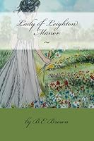 Lady of Leighton Manor 1511577347 Book Cover