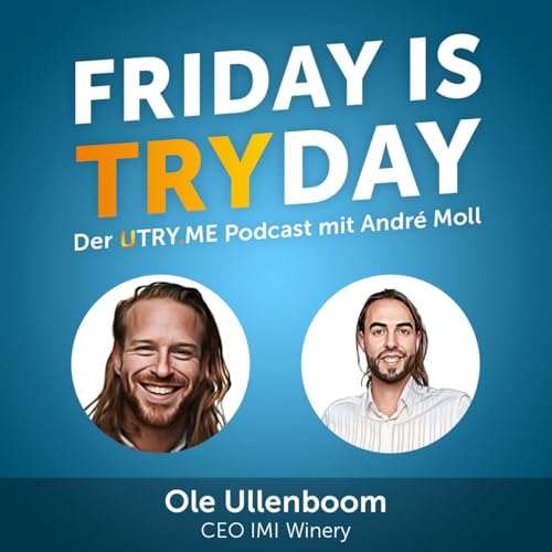 Making Wine in Cologne - Ole Ullenboom, Gr&uuml;nder von IMI Winery, &uuml;ber Mut, Neuanf&auml;nge und die Kraft, loszulassen