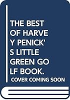 THE BEST OF HARVEY PENICK\'S LITTLE GREEN GOLF BOOK. 0583324509 Book Cover