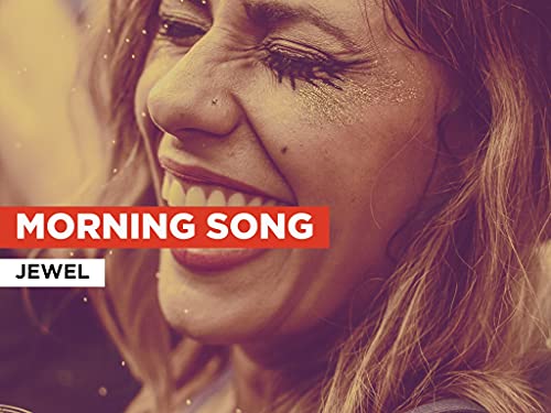 Morning Song in the Style of Jewel