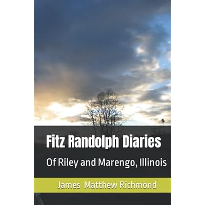 Fitz Randolph Diaries: Of Riley and Marengo, Illinois