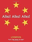  LIVERPOOL “Let’s Talk About six baby”: Soccer Diary / journal / notebook to write in and recording your thoughts.