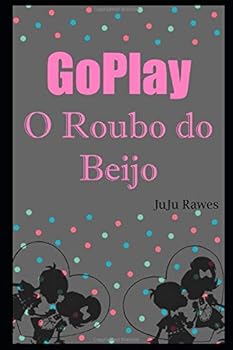 Paperback GoPlay: O Roubo do Beijo (Portuguese Edition) [Portuguese] Book