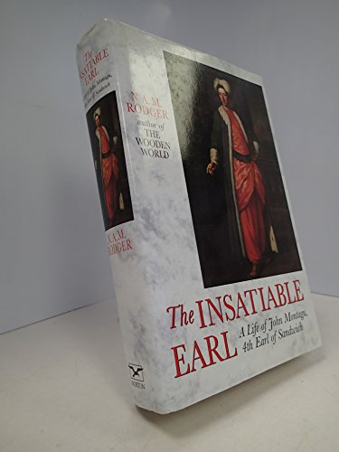 The Insatiable Earl – A Life Of John Montagu, 4Th Earl Of Sandwich
