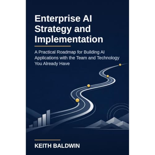 Enterprise AI Strategy and Implementation Audiobook By Keith Baldwin cover art