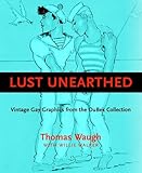 Lust Unearthed: Vintage Gay Graphics From the DuBek Collection