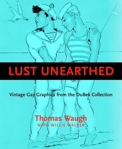Lust Unearthed: Vintage Gay Graphics From the DuBek Collection