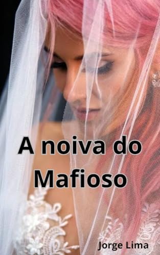 Romance de Máfia: A noiva do mafioso