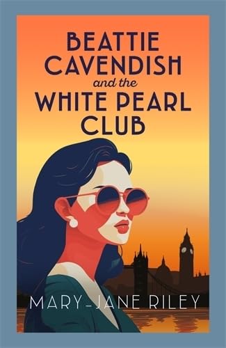 Beattie Cavendish and the White Pearl Club: The compelling mystery series set at the dawn of the Cold War